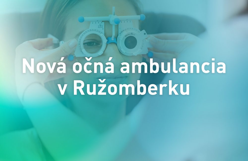 Nová spádová očná ambulancia UVEA už aj v Ružomberku
